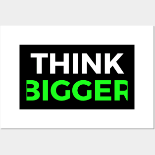 Think Bigger Motivational Quote Inspirational Gift Posters and Art